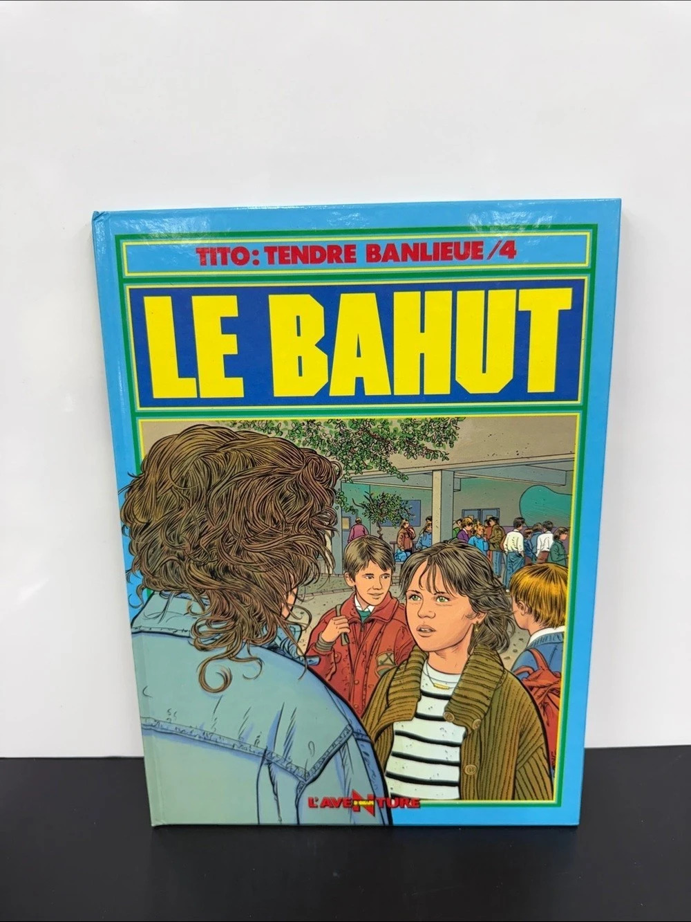 Tendre Banlieue #4 Le Bahut Tito 1988 First Edition Bayard Hardcover French BD
